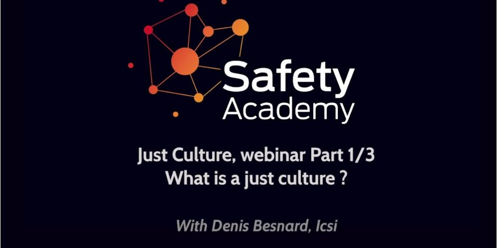 The just culture webinar 1/3:  Introduction – What is a just culture?